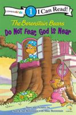 The Berenstain Bears, do not fear, God is near