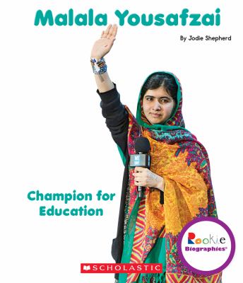 Malala Yousafzai : champion for education