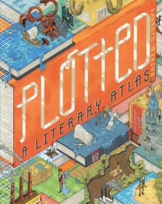 Plotted : a literary atlas