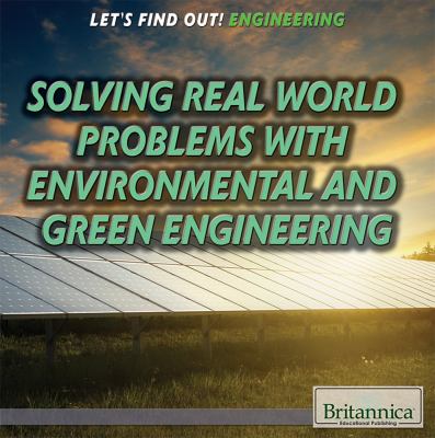 Solving real world problems with environmental and green engineering