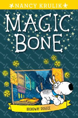 Magic Bone. 10, Broadway doggie /