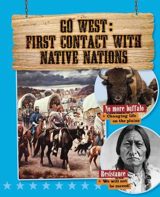 Go west : first contact with Native nations