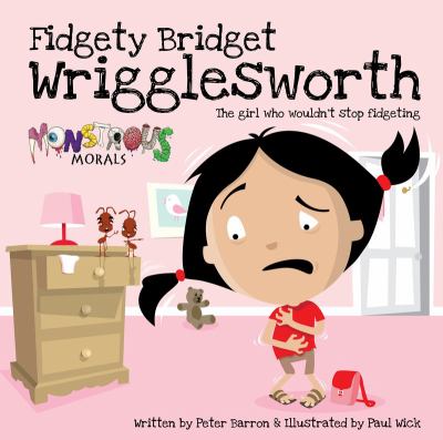 Fidgety Bridget Wrigglesworth : the girl who wouldn't stop fidgeting