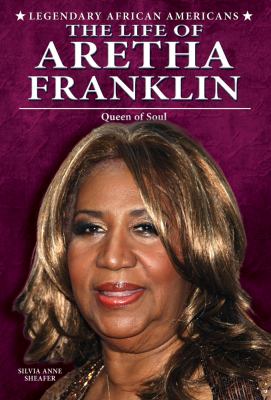 The life of Aretha Franklin : queen of soul