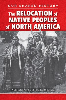 The relocation of native peoples of North America