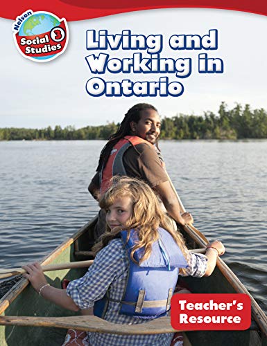 Living and working in Ontario. Teacher's resource