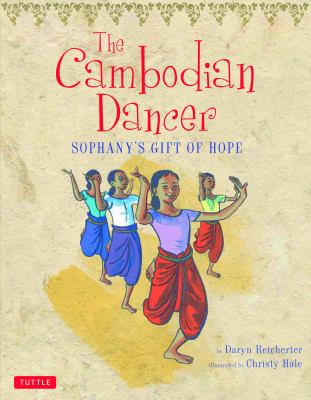 The Cambodian dancer : sophany's gift of hope