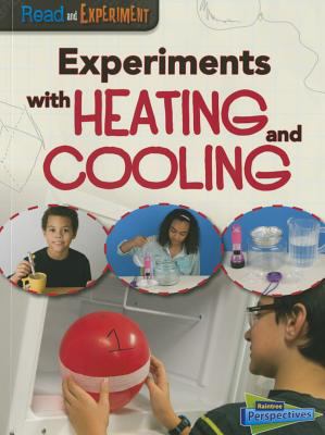 Experiments with heating and cooling