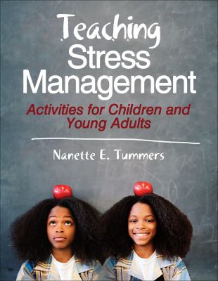 Teaching stress management : activities for children and young adults