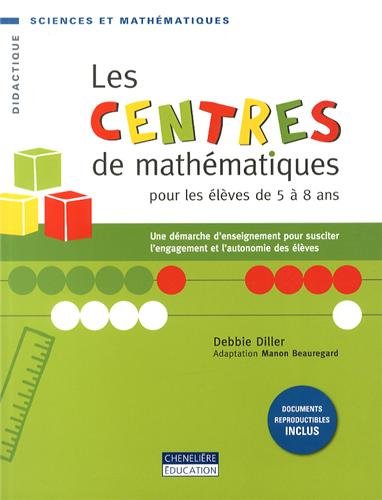 Les centres de mathematiques pour les eleves de 5 a 8 ans : une demarche d'enseignement pour susciter l'engagement et l'autonomie des eleves