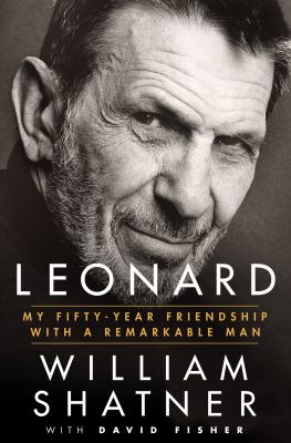 Leonard : my fifty-year friendship with a remarkable man