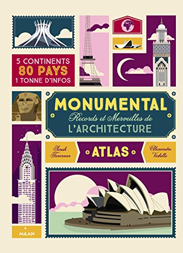 Monumental : records et merveilles de l'architecture : [atlas]