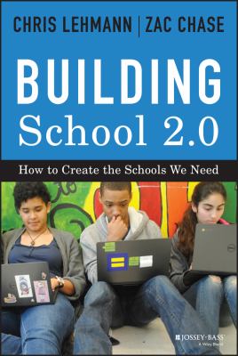 Building school 2.0 : how to create the schools we need