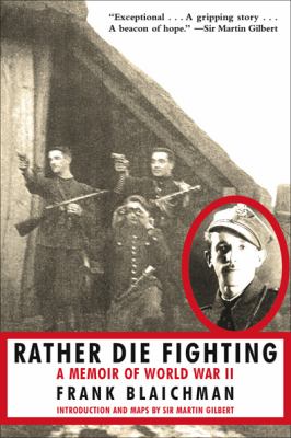 Rather die fighting : a memoir of World War II