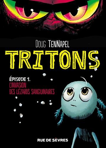 Tritons. 1, L'invasion des lezzarks sanguinaires /