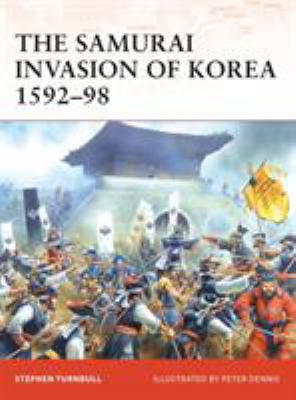 The Samurai invasion of Korea, 1592-98