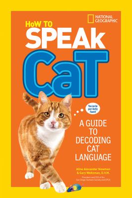 How to speak cat : a guide to decoding cat language