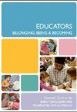 Belonging, being and becoming : the early years learning framework for Australia