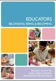 Educators belonging, being & becoming : educators' guide to the Early Years learning framework for Australia.