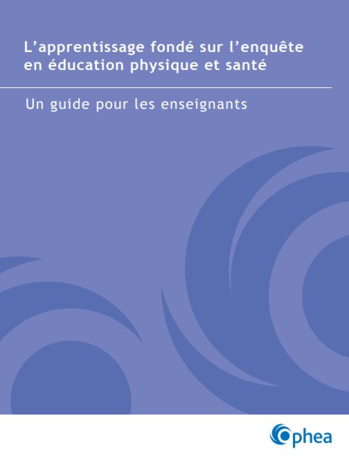 L'apprentissage fondé sur l'enquête en éducation physique et santé : un guide pour les enseignants