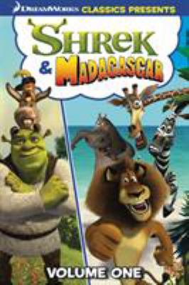 Shrek & Madagascar.