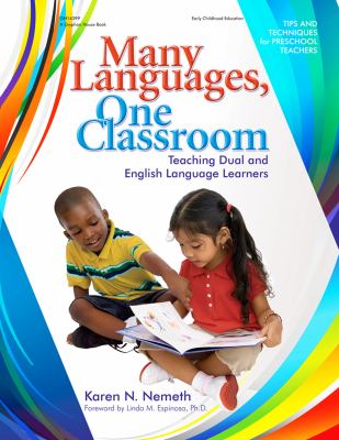 Many languages, one classroom : teaching dual and English language learners : tips and techniques for preschool teachers