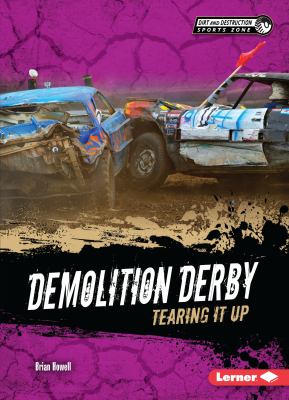 Demolition derby : tearing it up