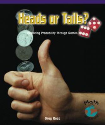 Heads or tails? : exploring probability through games