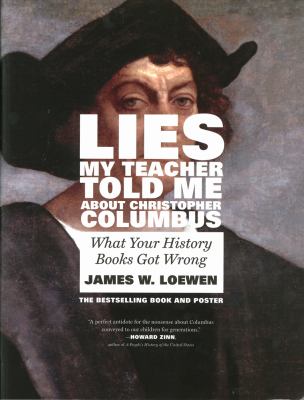 Lies my teacher told me about Christopher Columbus : what your history books got wrong