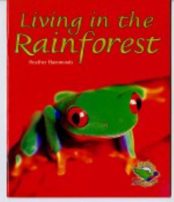 Living in the rainforest