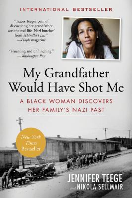 My grandfather would have shot me : a Black woman discovers her family's Nazi past