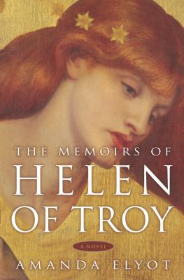 The memoirs of Helen of Troy : a novel