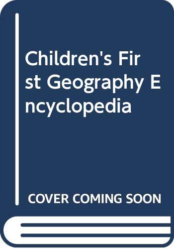 The Children's first geography encyclopedia