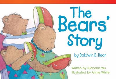 The bears' story : by Baldwin B. Bear