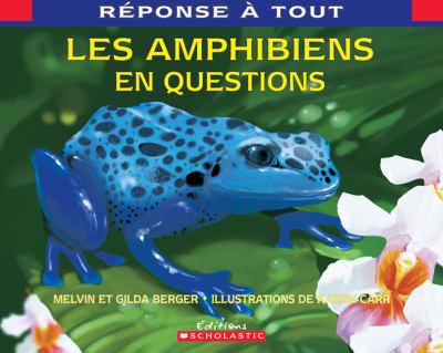 Les amphibiens en questions