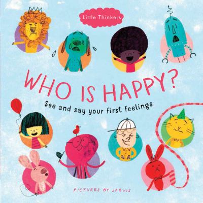 Who Is happy? : see and say your first feelings