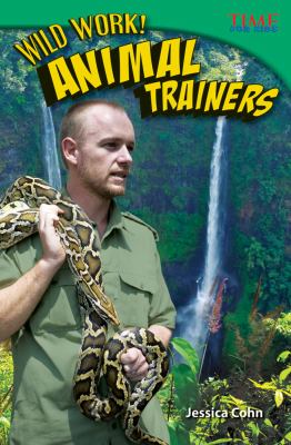 Wild work! : animal trainers