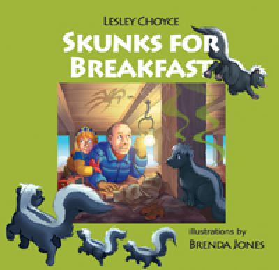 Skunks for breakfast : based on a true story