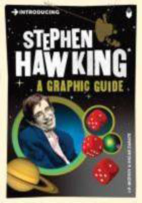 Introducing Stephen Hawking : a graphic guide