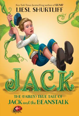Jack : the true story of Jack and the beanstalk