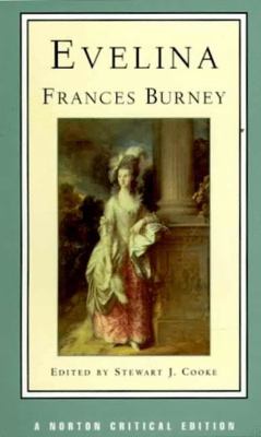 Evelina, or, The history of a young lady's entrance into the world : authoritative text, contexts and contemporary reactions, criticism