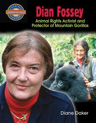 Dian Fossey : animal rights activist and protector of mountain gorillas