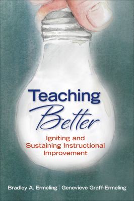 Teaching better : igniting and sustaining instructional improvement