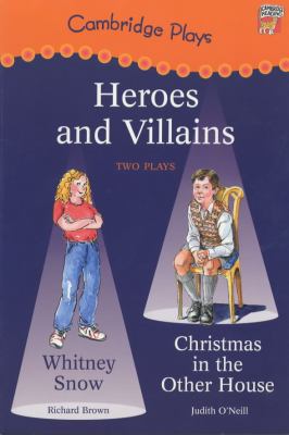 Heroes and villains : two plays