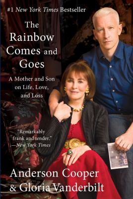 The rainbow comes and goes : a mother and son on life, love, and loss