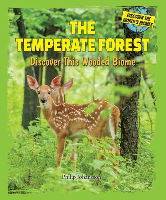 The temperate forest : discover this wooded biome