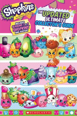 Shopkins : the updated ultimate collector's guide