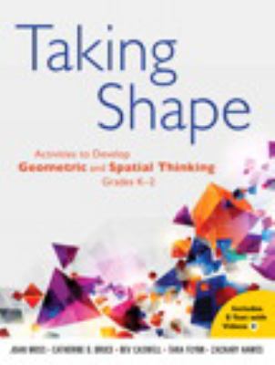 Taking shape : activities to develop geometric and spatial thinking, grades K-2