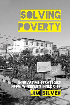 Solving poverty : innovative strategies from Winnipeg's inner city