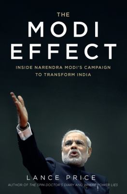 The Modi effect : inside Narendra Modi's campaign to transform India